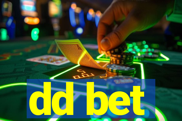 dd bet